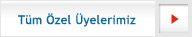 Tüm Özel Üyeler