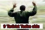  - Şırnak'ta 9 Terörist Teslim Oldu