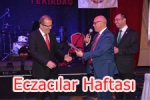  - Süleymanpaşa Belediye Başkanı, Eczacılar Günü Davetinde