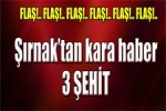  - Şırnak'ta Şehit Sayısı 3 Yükseldi